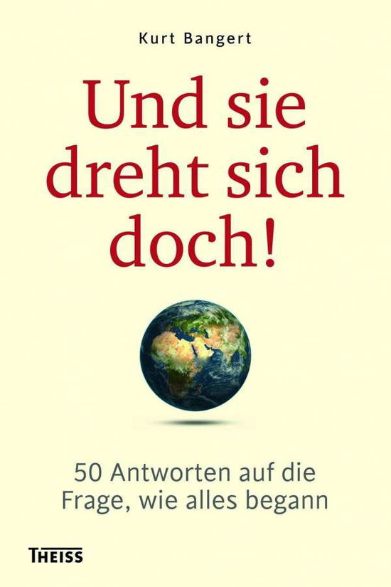 Cover for Bangert · Und sie dreht sich doch! (Book)