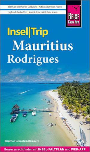 Reise Know-How InselTrip Mauritius und Rodrigues - Birgitta Holenstein Ramsurn - Books - Reise Know-How - 9783831737291 - August 7, 2023