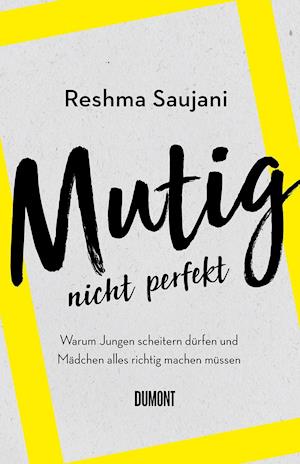 Cover for Reshma Saujani · Mutig, nicht perfekt (Hardcover Book) (2020)