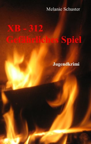 Cover for Schuster · XB-312 Gefährliches Spiel (Book) [German edition] (2008)