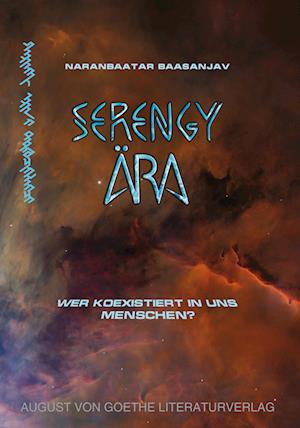 Serengy Ära - Baasanjav Naranbaatar - Kirjat - Frankfurter Literaturverlag - 9783837227291 - tiistai 21. toukokuuta 2024