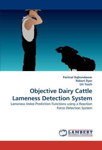 Cover for Uri Tasch · Objective Dairy Cattle Lameness Detection System: Lameness Index Prediction Functions Using a Reaction Force Detection System (Taschenbuch) (2010)