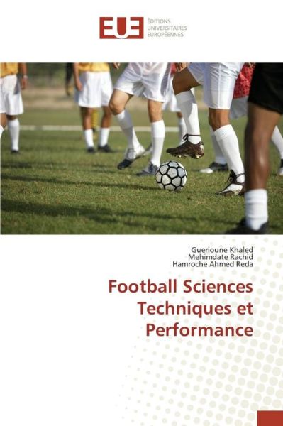 Cover for Khaled Guerioune · Football Sciences Techniques et Performance (Paperback Book) (2018)