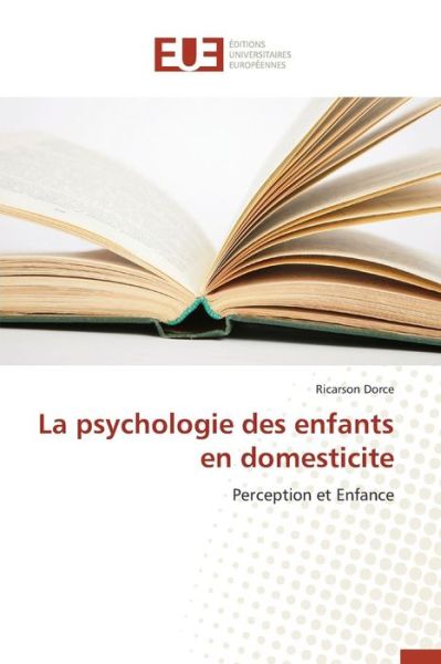 Cover for Dorce Ricarson · La Psychologie Des Enfants en Domesticite (Paperback Book) (2018)