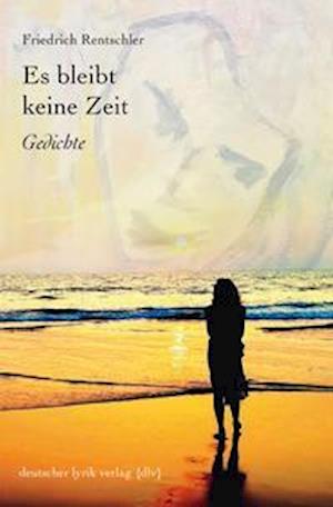 Cover for Rentschler · Es bleibt keine Zeit (Book)