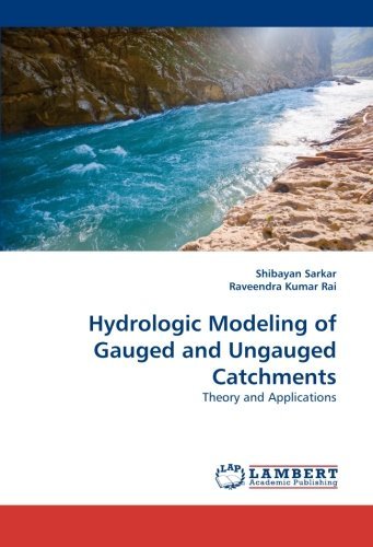 Cover for Raveendra Kumar Rai · Hydrologic Modeling of Gauged and Ungauged Catchments: Theory and Applications (Pocketbok) (2010)