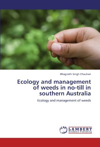 Ecology and Management of Weeds in No-till in Southern Australia - Bhagirath Singh Chauhan - Bücher - LAP LAMBERT Academic Publishing - 9783845444291 - 28. September 2011