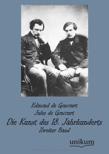 Cover for Edmond De Goncourt · Die Kunst Des 18. Jahrhunderts (Paperback Book) [German edition] (2012)