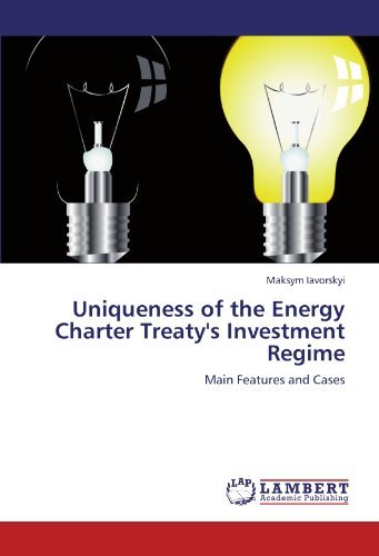 Cover for Maksym Iavorskyi · Uniqueness of the Energy Charter Treaty's Investment Regime: Main Features and Cases (Paperback Book) (2012)