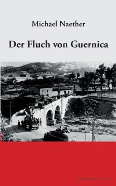 Cover for Michael Naether · Der Fluch Von Guernica (Taschenbuch) (2013)