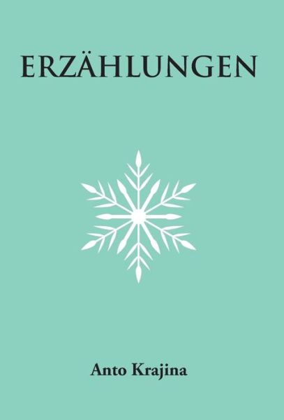 Cover for Anto Krajina · Erzahlungen (Hardcover Book) (2017)