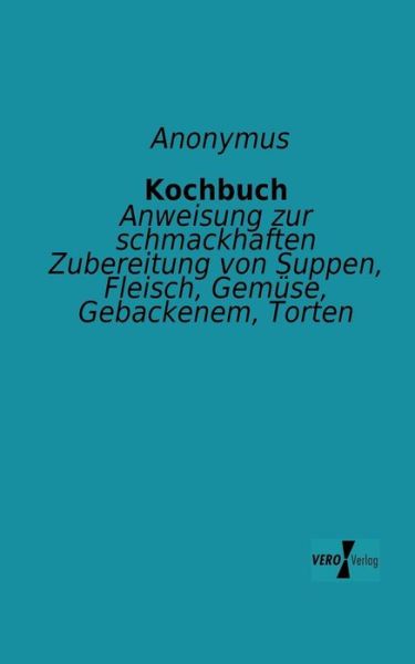 Cover for Anonymous · Kochbuch (Paperback Book) [German edition] (2019)