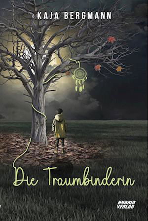 Cover for Kaja Bergmann · Die Traumbinderin (Book) (2023)