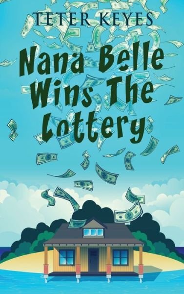 Cover for Teter Keyes · Nana Belle Wins The Lottery (Hardcover bog) [Large type / large print edition] (2022)