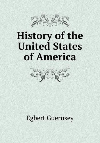 Cover for Egbert Guernsey · History of the United States of America (Paperback Book) (2013)