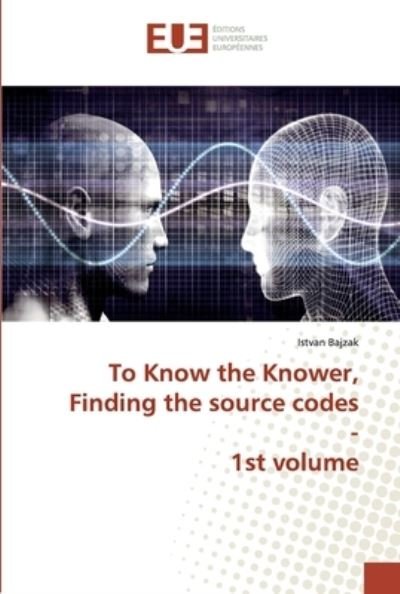 Cover for Bajzak · To Know the Knower, Finding the (Book) (2019)