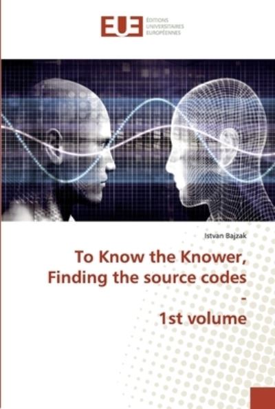 Cover for Bajzak · To Know the Knower, Finding the (Buch) (2019)