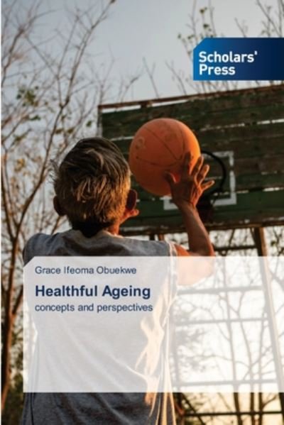 Cover for Obuekwe · Healthful Ageing (Book) (2020)