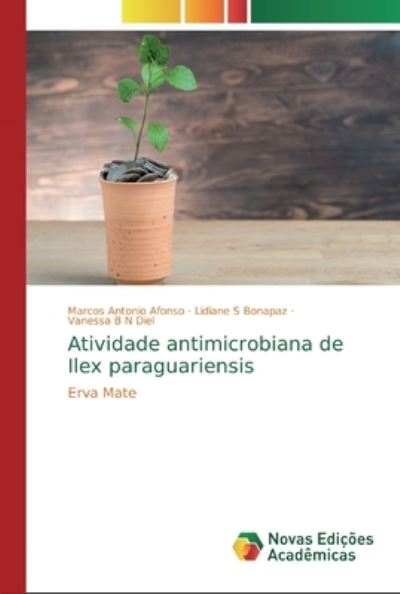 Cover for Afonso · Atividade antimicrobiana de Ilex (Book) (2018)