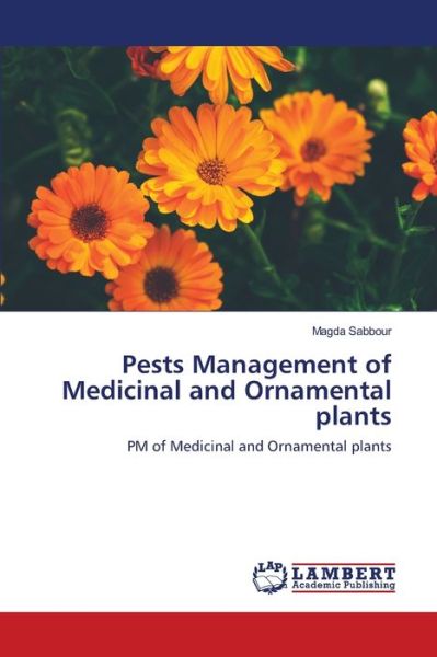 Pests Management of Medicinal a - Sabbour - Books -  - 9786139964291 - June 12, 2020