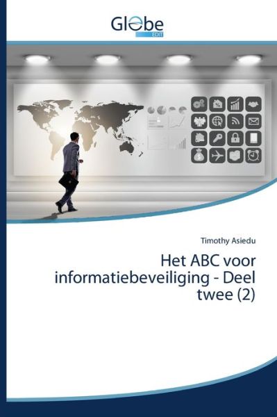 Het ABC voor informatiebeveiligi - Asiedu - Books - - 9786200509291 - June 18, 2020