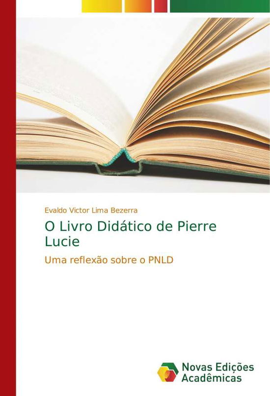 O Livro Didático de Pierre Luci - Bezerra - Kirjat -  - 9786202042291 - keskiviikko 29. marraskuuta 2017