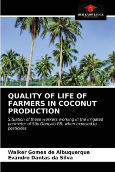 Cover for Walker Gomes de Albuquerque · Quality of Life of Farmers in Coconut Production (Paperback Book) (2021)