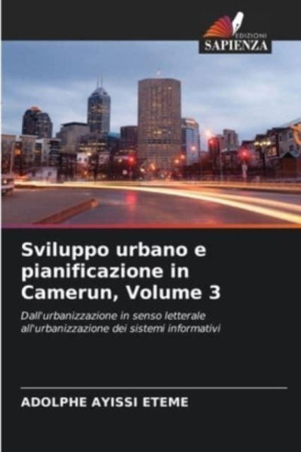 Cover for Adolphe Ayissi Eteme · Sviluppo urbano e pianificazione in Camerun, Volume 3 (Paperback Book) (2021)