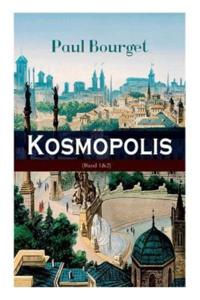 Cover for Paul Bourget · Kosmopolis (Band 1&amp;2) (Paperback Book) (2017)