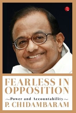 Cover for P. Chidambaram · Fearless in Opposition (Hardcover Book) (2017)