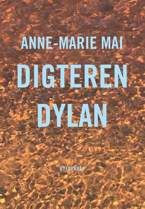 Cover for Anne-Marie Mai · Digteren Dylan (Hæftet bog) [1. udgave] (2018)