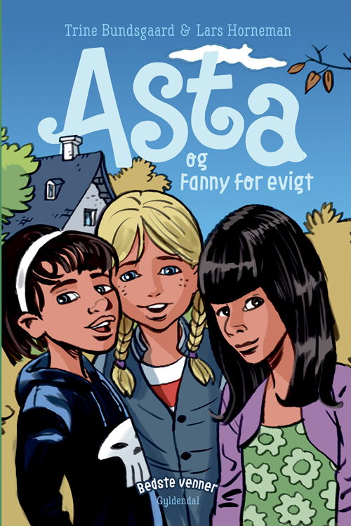 Bedste venner: Bedste venner 3 - Asta og Fanny for evigt - Trine Bundsgaard - Boeken - Gyldendal - 9788702298291 - 8 mei 2020