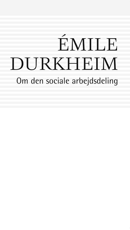 Cover for Émile Durkheim · Klassikere: Om den sociale arbejdsdeling (Sewn Spine Book) [2º edição] (2021)