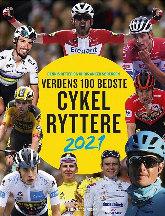 Verdens 100 bedste cykelryttere 2021 - Chris Anker Sørensen; Dennis Ritter - Livres - Lindhardt og Ringhof - 9788711997291 - 2 novembre 2021