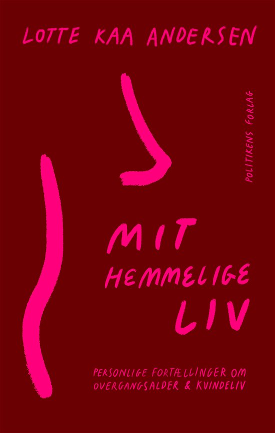 Cover for Lotte Kaa Andersen · Mit hemmelige liv (Sewn Spine Book) [1st edition] (2024)