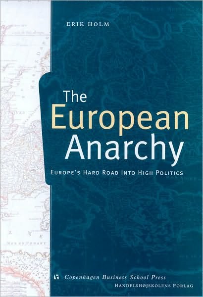 Cover for Ukendt forfatter · Holm,Erik, The European Anarchy (Book) [1e uitgave] (2001)