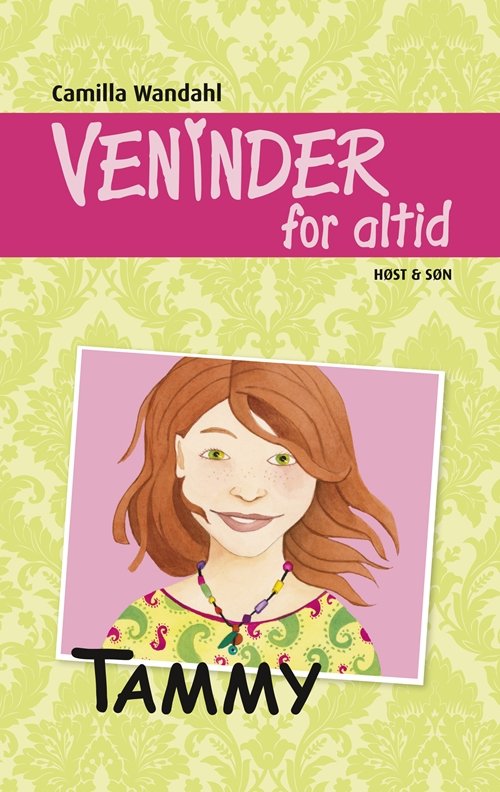 Camilla Wandahl · Veninder for altid: Veninder for altid 4. Tammy (Bound Book) [1e uitgave] [Indbundet] (2011)