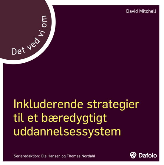 Cover for David Mitchell · Det ved vi om: Det ved vi om - Inkluderende strategier til et bæredygtigt uddannelsessystem (Paperback Book) [1.º edición] (2018)