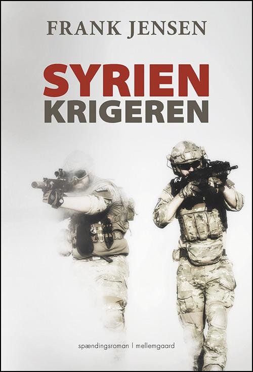 Cover for Frank Jensen · Syrienkrigeren (Sewn Spine Book) [1.º edición] (2017)