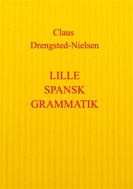 Cover for Claus Drengsted-Nielsen · Lille spansk grammatik (Paperback Book) (2023)
