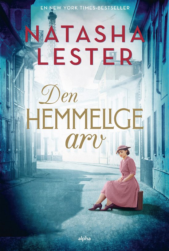 Cover for Natasha Lester · Den hemmelige arv (Bound Book) [1st edition] (2021)