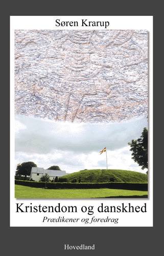 Cover for Søren Krarup · Kristendom og danskhed (Hæftet bog) [1. udgave] (2001)