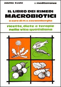 Il Libro Dei Rimedi Macrobiotici - Michio Kushi - Books -  - 9788827207291 - 