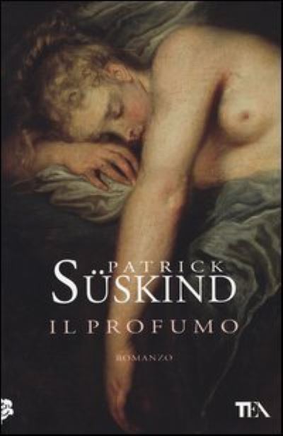 Il profumo - Patrick Suskind - Merchandise - TEA - 9788850232291 - October 24, 2013