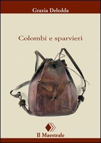 Cover for Grazia Deledda · Colombi E Sparvieri (Book)