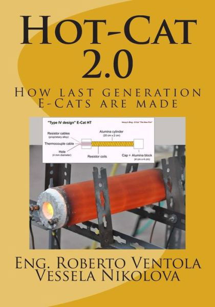 Hot-cat 2.0: How Last Generation E-cats Are Made - Eng Roberto Ventola - Books - Vessela Nikolova - 9788894003291 - February 27, 2015