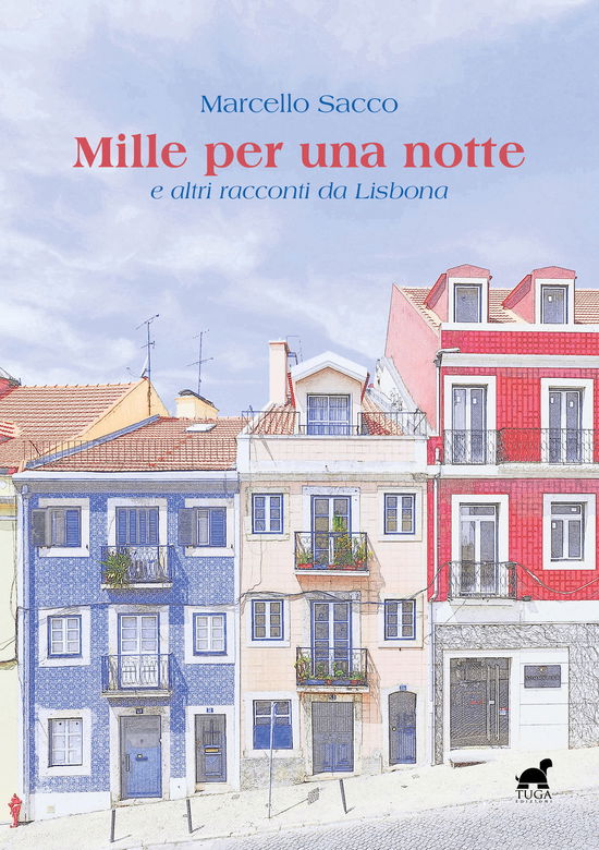 Cover for Marcello Sacco · Mille Per Una Notte E Altri Racconti Da Lisbona (Book)