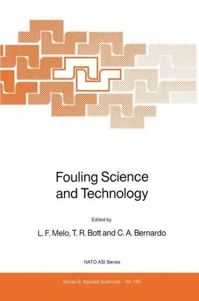 Fouling Science and Technology - NATO Science Series E: - L F Melo - Boeken - Springer - 9789024737291 - 31 juli 1988