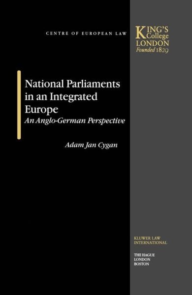 Adam Jan Cygan · National Parliaments in an Integrated Europe: An Anglo-German Perspective (Hardcover Book) (2001)