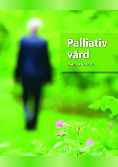 Cover for Margareta Widell · Palliativ vård (Bound Book) (2015)